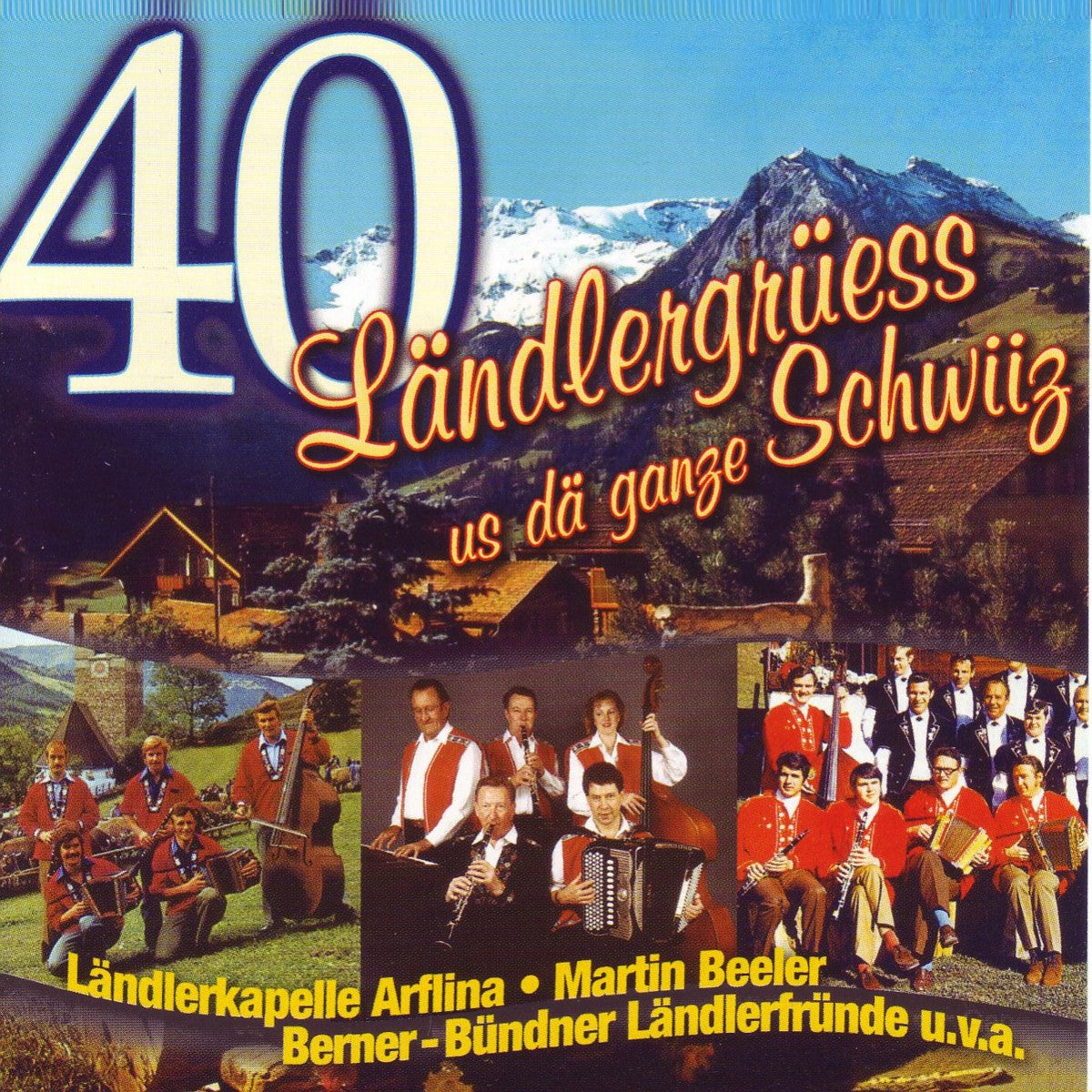 40 Ländlergrüess us dä ganze Schwiiz