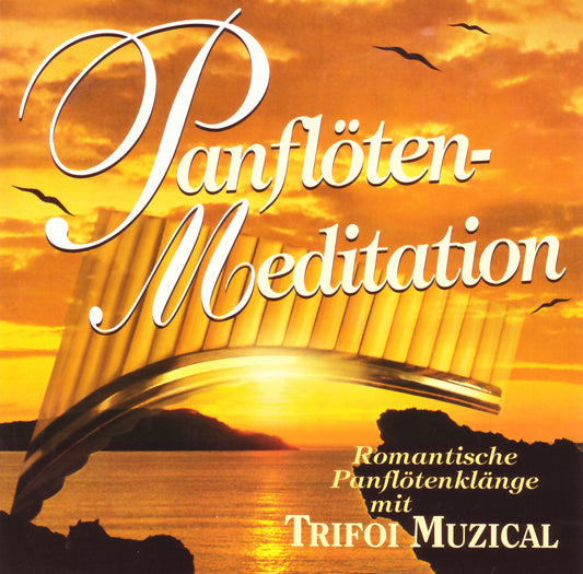 Panflöten-Meditation mit Trifoi Muzical