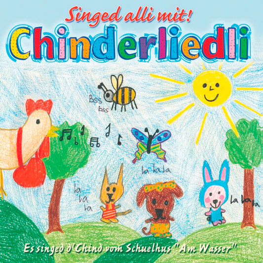 Singed alli mit! Chinderliedli und Versli