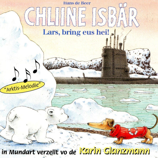 Chliine Isbär - Lars, bring eus hei! Hans de Beer