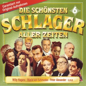 Die schönsten Schlager aller Zeiten 6
