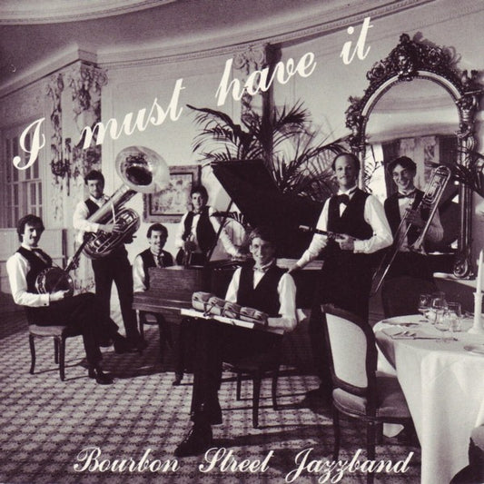 Bourbonstreet Jazz Band - I must have it