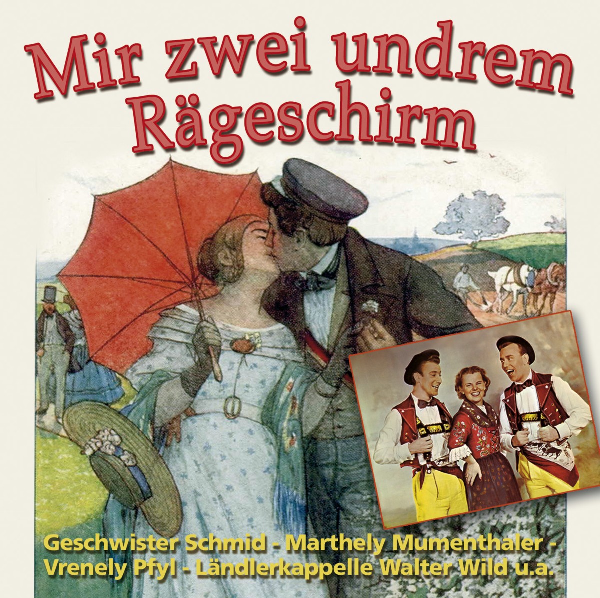 Mir zwei undrem Rägeschirm - 23 nie auf CD veröffentlichte ORIGINALE