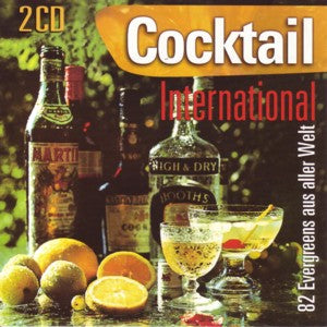 Cocktail international - 82 Evergreen aus aller Welt