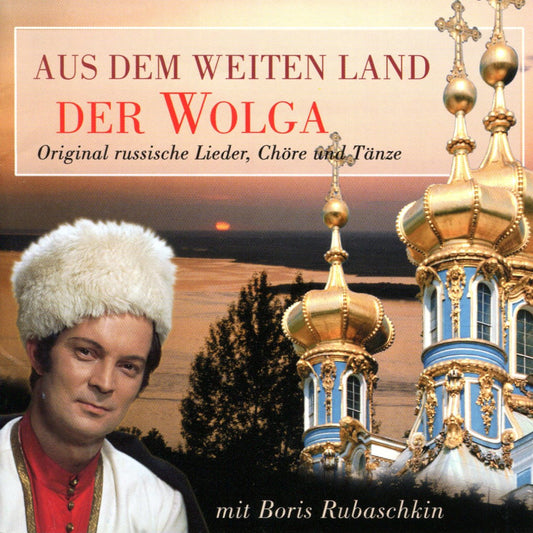 Aus dem weiten Land der Wolga