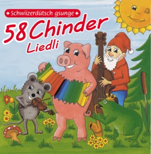 58 Chinder-Liedli - Schwiizerdütsch gsunge